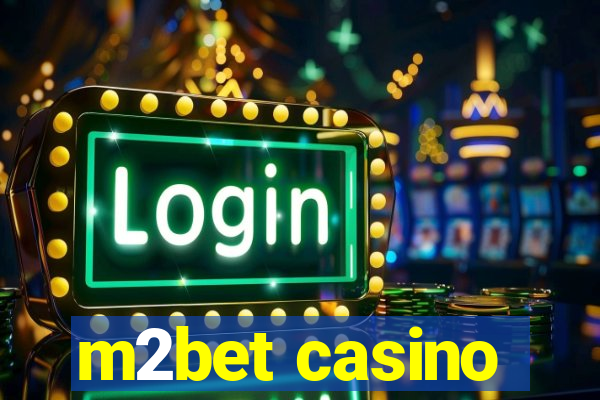 m2bet casino